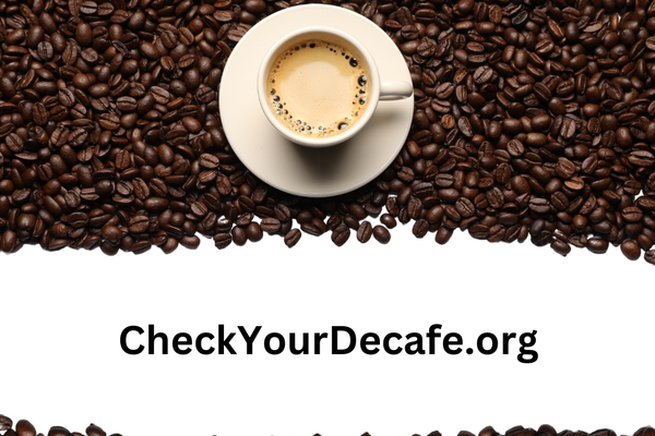 check your decafe coffee